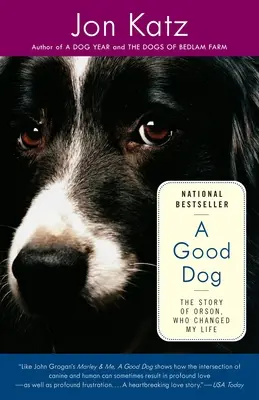 Un câine bun: Povestea lui Orson, care mi-a schimbat viața - A Good Dog: The Story of Orson, Who Changed My Life