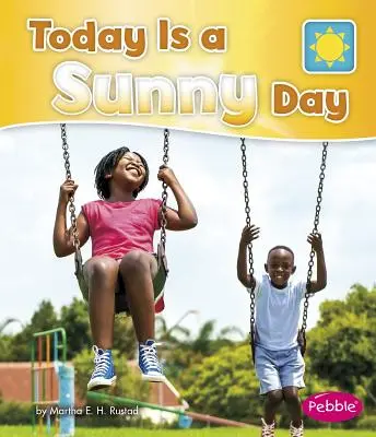 Astăzi este o zi însorită - Today Is a Sunny Day