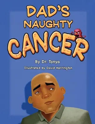 Cancerul obraznic al tatei - Dad's Naughty Cancer