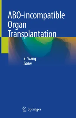 Transplantul de organe incompatibile - Abo-Incompatible Organ Transplantation