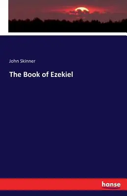 Cartea lui Ezechiel [The Book of Ezekiel - The Book of Ezekiel