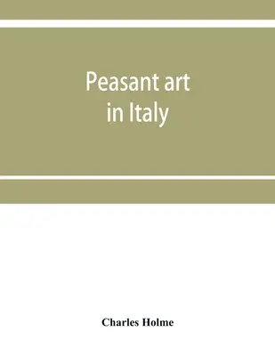 Arta țărănească în Italia - Peasant art in Italy