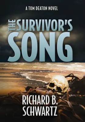 The Survivor's Song: Un roman de Tom Deaton - The Survivor's Song: A Tom Deaton Novel
