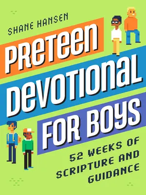 Preteen Devotional for Boys: 52 de săptămâni de Scriptură și îndrumare - Preteen Devotional for Boys: 52 Weeks of Scripture and Guidance