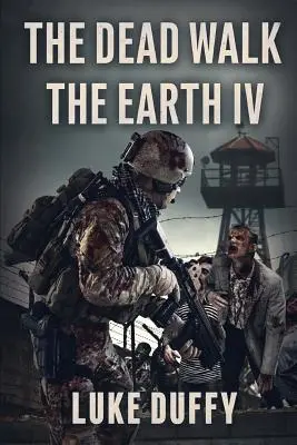 Morții umblă pe Pământ: Partea IV - The Dead Walk The Earth: Part IV