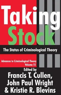 Taking Stock: Statutul teoriei criminologice - Taking Stock: The Status of Criminological Theory