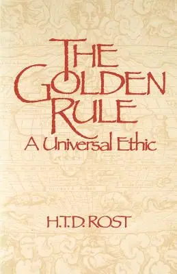 Regula de aur O etică universală - The Golden Rule A Universal Ethic