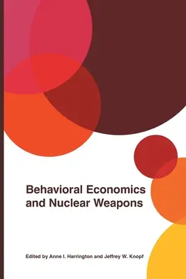 Economia comportamentală și armele nucleare - Behavioral Economics and Nuclear Weapons