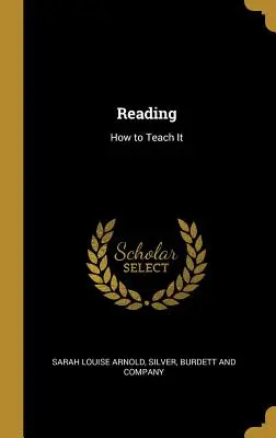 Lectura: Cum să o predăm - Reading: How to Teach It