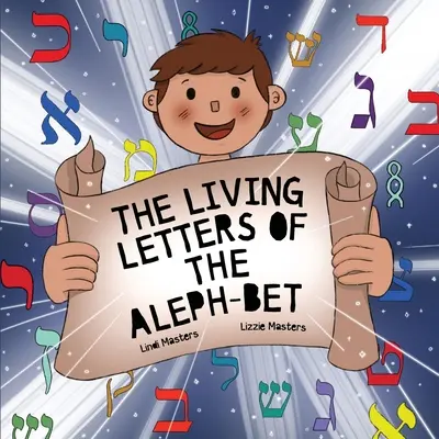 Literele vii ale Aleph-Bet - The Living Letters of the Aleph-Bet