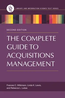 Ghidul complet pentru gestionarea achizițiilor - The Complete Guide to Acquisitions Management
