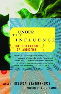 Sub influența: Literatura dependenței - Under the Influence: The Literature of Addiction