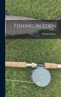 Pescuit în Eden - Fishing in Eden