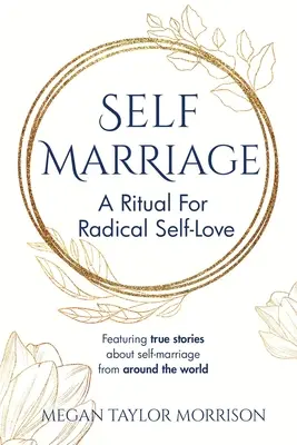 Căsătoria cu sine: Un ritual pentru iubirea de sine radicală - Self-Marriage: A Ritual for Radical Self-Love