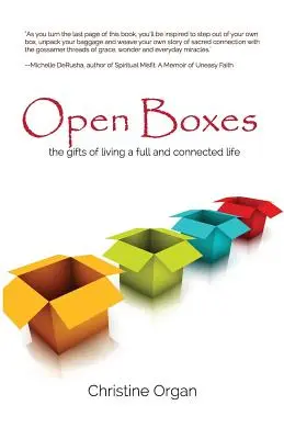 Cutii deschise darurile unei vieți pline și conectate - Open Boxes the gifts of living a full and connected life