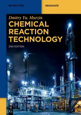 Tehnologia reacțiilor chimice - Chemical Reaction Technology