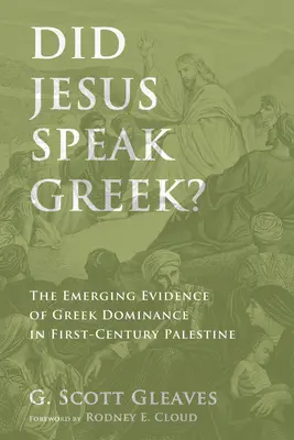 A vorbit Iisus greacă? - Did Jesus Speak Greek?