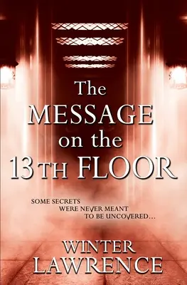 The Message on the 13th Floor (Mesajul de la etajul 13): Un mister paranormal pentru tineri adulți - The Message on the 13th Floor: A Young Adult Paranormal Mystery