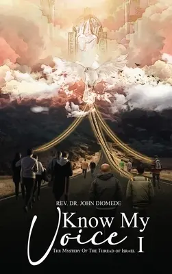 Know My Voice I: Misterul firului lui Israel - Know My Voice I: The Mystery of the Thread of Israel