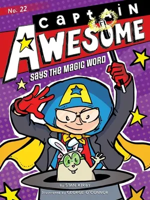 Căpitanul Awesome spune cuvântul magic - Captain Awesome Says the Magic Word
