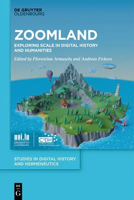 Zoomland: Explorarea scalei în istoria și științele umaniste digitale - Zoomland: Exploring Scale in Digital History and Humanities