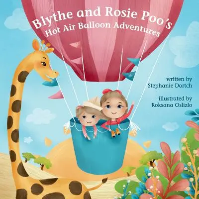 Aventura cu balonul cu aer cald a lui Blythe și Rosie Poo - Blythe and Rosie Poo's Hot Air Balloon Adventure