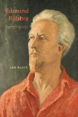 Edmund Rubbra: Simfonistul - Edmund Rubbra: Symphonist