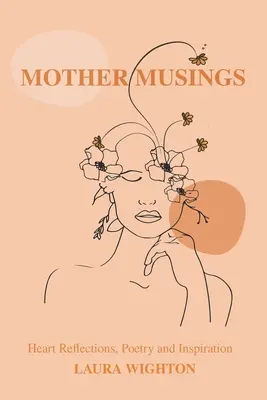 Mother Musings: Reflecții din inimă, poezie și inspirație. - Mother Musings: Heart Reflections, Poetry, and Inspiration.