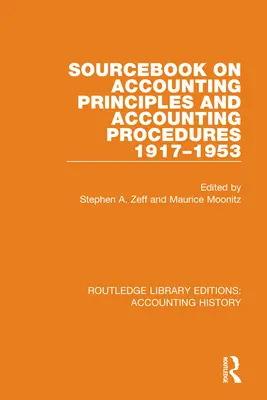 Carte de referință privind principiile și procedurile contabile, 1917-1953 - Sourcebook on Accounting Principles and Accounting Procedures, 1917-1953