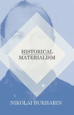 Materialism istoric - Historical Materialism