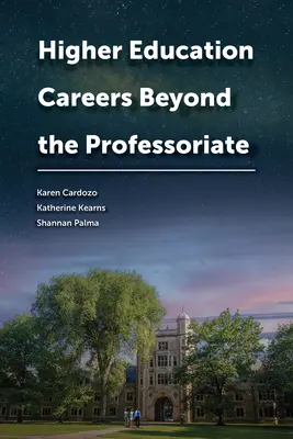 Cariere în învățământul superior dincolo de profesoriat - Higher Education Careers Beyond the Professoriate