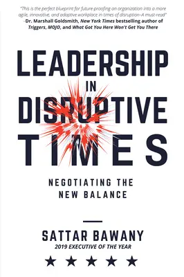 Leadership în vremuri tulburi: Negocierea noului echilibru - Leadership In Disruptive Times: Negotiating the New Balance