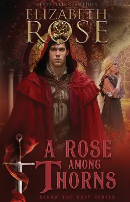 Un trandafir printre spini - A Rose Among Thorns