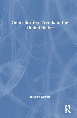 Tendințe de gentrificare în Statele Unite - Gentrification Trends in the United States