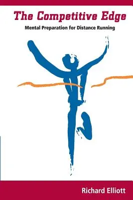 The Competitive Edge: Pregătirea mentală pentru alergarea pe distanță - The Competitive Edge: Mental Preparation For Distance Running