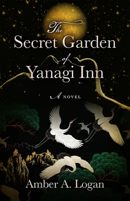 Grădina secretă a hanului Yanagi - The Secret Garden of Yanagi Inn