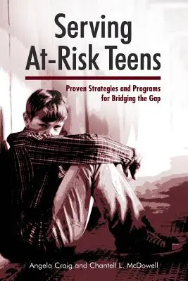 Serving At-Risk Teens: Strategii și programe dovedite pentru reducerea decalajelor - Serving At-Risk Teens: Proven Strategies and Programs for Bridging the Gap