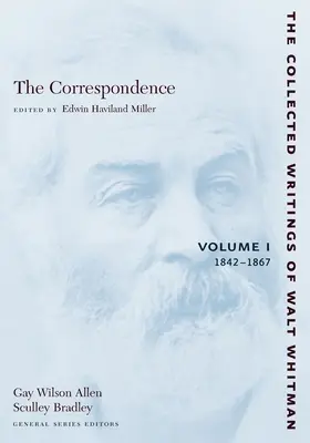 Corespondență: Volumul I: 1842-1867 - The Correspondence: Volume I: 1842-1867