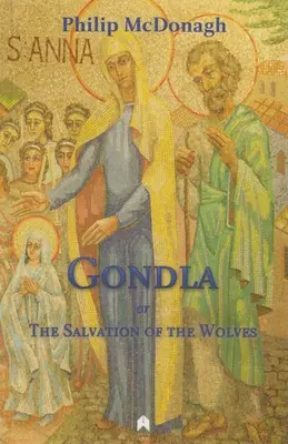 Gondla sau salvarea lupilor - Gondla, or the Salvation of the Wolves