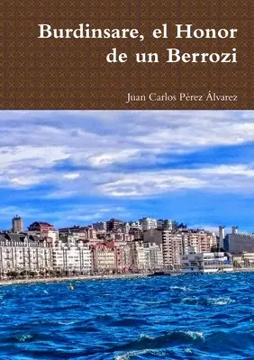 Burdinsare, Honor de un Berrozi - Burdinsare, el Honor de un Berrozi
