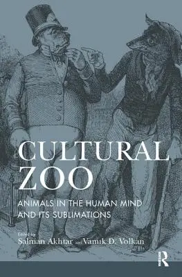 Grădina zoologică culturală: Animalele în mintea umană și sublimarea lor - Cultural Zoo: Animals in the Human Mind and its Sublimation