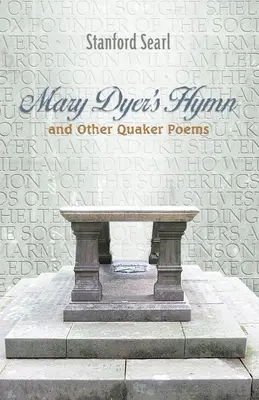 Imnul lui Mary Dyer și alte poezii quaker - Mary Dyer's Hymn and other Quaker Poems