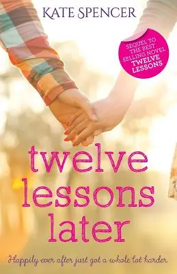 Douăsprezece lecții mai târziu - Twelve Lessons Later
