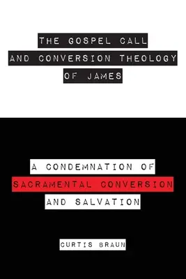 Chemarea Evangheliei și teologia convertirii lui Iacov - The Gospel Call and Conversion Theology of James