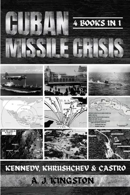 Criza rachetelor cubaneze: Kennedy, Hrușciov și Castro - Cuban Missile Crisis: Kennedy, Khrushchev & Castro