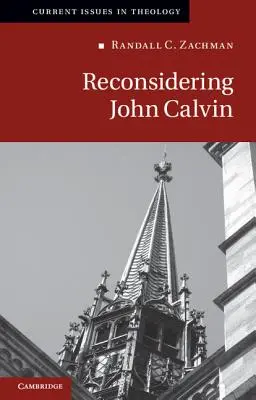 Reconsiderarea lui John Calvin - Reconsidering John Calvin