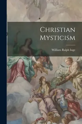 Misticismul creștin - Christian Mysticism