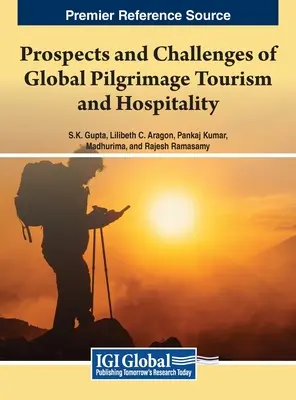 Perspective și provocări ale turismului de pelerinaj și ale ospitalității la nivel mondial - Prospects and Challenges of Global Pilgrimage Tourism and Hospitality
