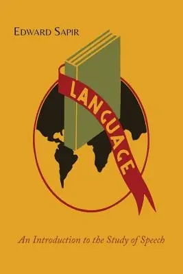 Limba: O introducere în studiul vorbirii - Language: An Introduction to the Study of Speech