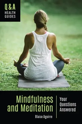 Mindfulness și meditație: Răspuns la întrebările dumneavoastră - Mindfulness and Meditation: Your Questions Answered